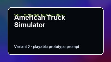 American Truck Simulator original game remake reference artwork 2