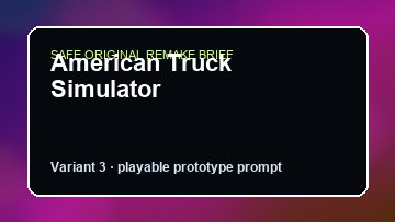 American Truck Simulator original game remake reference artwork 3