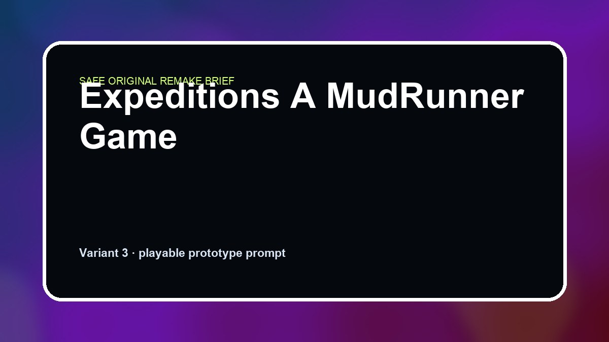 Expeditions A MudRunner Game original expeditions a mudrunner game diy game reference artwork 3