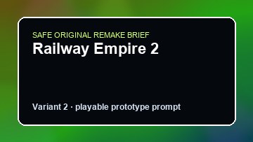 Railway Empire 2 original railway empire 2 custom game reference artwork 2