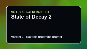 State of Decay 2 original state of decay 2 custom game reference artwork 2