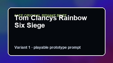 Tom Clancys Rainbow Six Siege Game Customer Remake preview