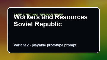 Workers and Resources Soviet Republic original workers and resources soviet republic custom game reference artwork 2