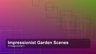 Create a gallery-quality impressionist garden scenes scene